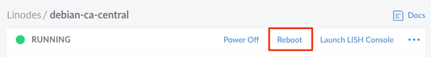 Reboot the Linode Reboot the Linode