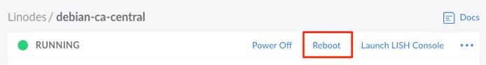 Reboot the Linode Reboot the Linode