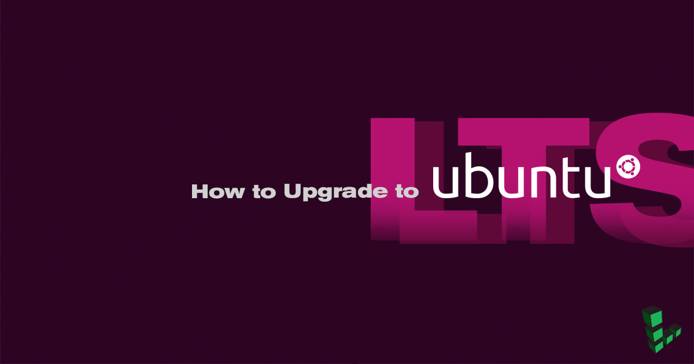 How to Upgrade to Ubuntu 14.04 LTS How to Upgrade to Ubuntu 14.04 LTS