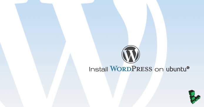Install WordPress on Ubuntu Install WordPress on Ubuntu