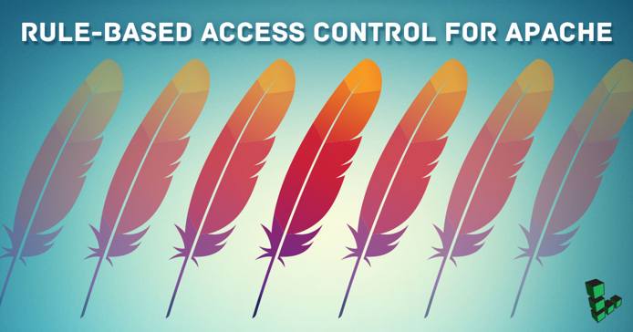 Rule-based Access Control for Apache Rule-based Access Control for Apache